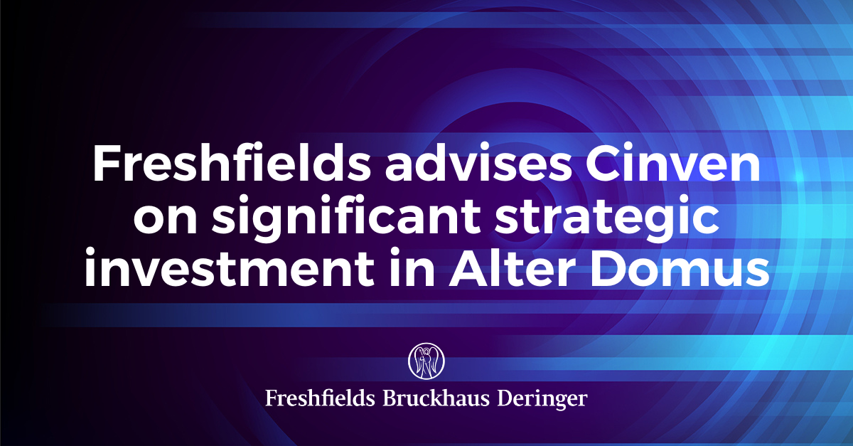 Freshfields Advises Cinven On Its Significant Strategic Investment In ...