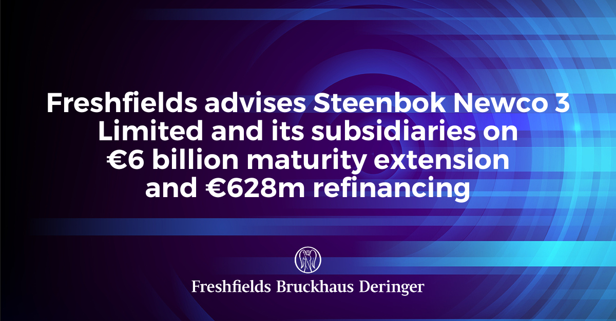 Freshfields Advises Steenbok Newco 3 Limited And Its Subsidiaries On €6 ...