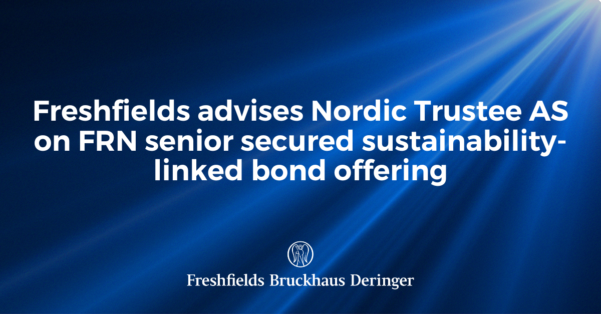 Freshfields Advises Nordic Trustee AS On A FRN Senior Secured ...