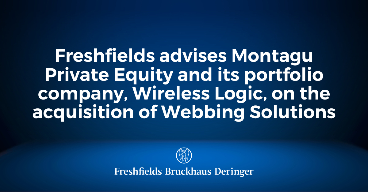 Freshfields Advises Montagu Private Equity And Its Portfolio Company ...