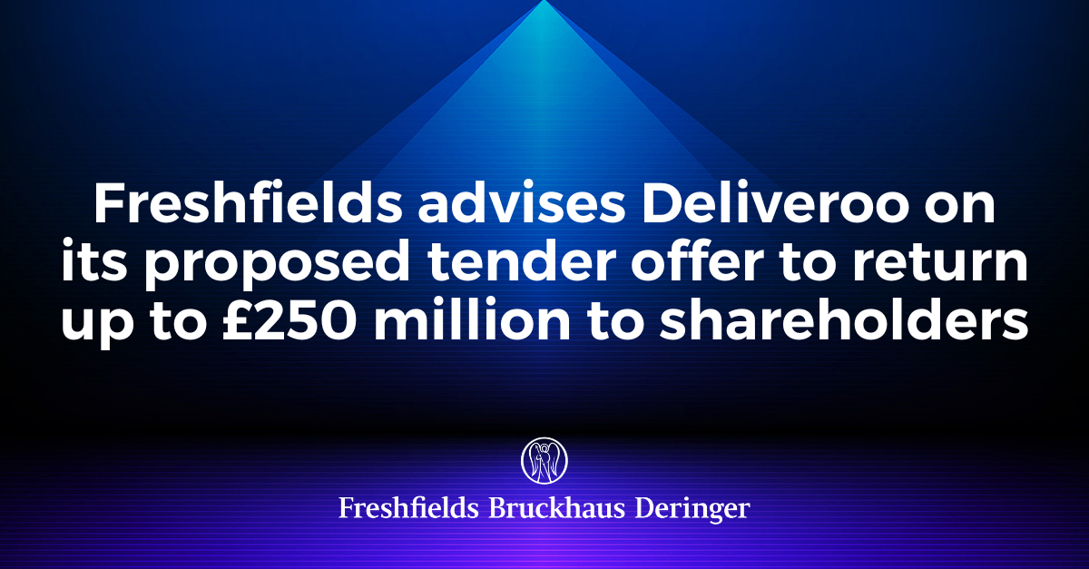 Freshfields adviseert Deliveroo bij een voorgesteld bod om tot £250 miljoen uit te keren aan de aandeelhouders