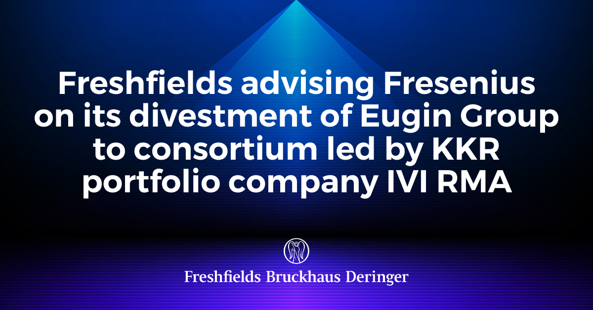 Freshfields asesora a Fresenius en la venta del Grupo Eugin al consorcio liderado por la participada KKR IVI RMA